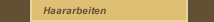 Haararbeiten